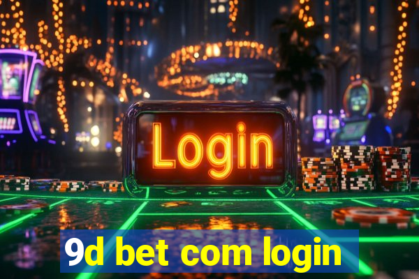 9d bet com login